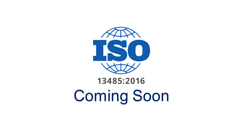 ISO 13485 Coming Soon